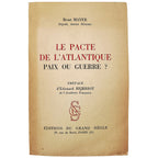 LE PACTE DE L'ATLANTIQUE PAIX OU GUERRE?. Mayer, René