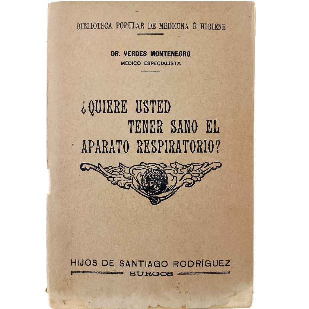 QUIERE USTED TENER SANO EL APARATO RESPIRATORIO?. Dr. Verdes Montenegro