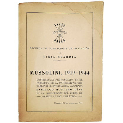 MUSSOLINI, 1919-1944. Montero Días, Santiago