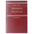 MEMORIAS POLÍTICAS. Periodista. Ministro. Presidiario. Jalón, César