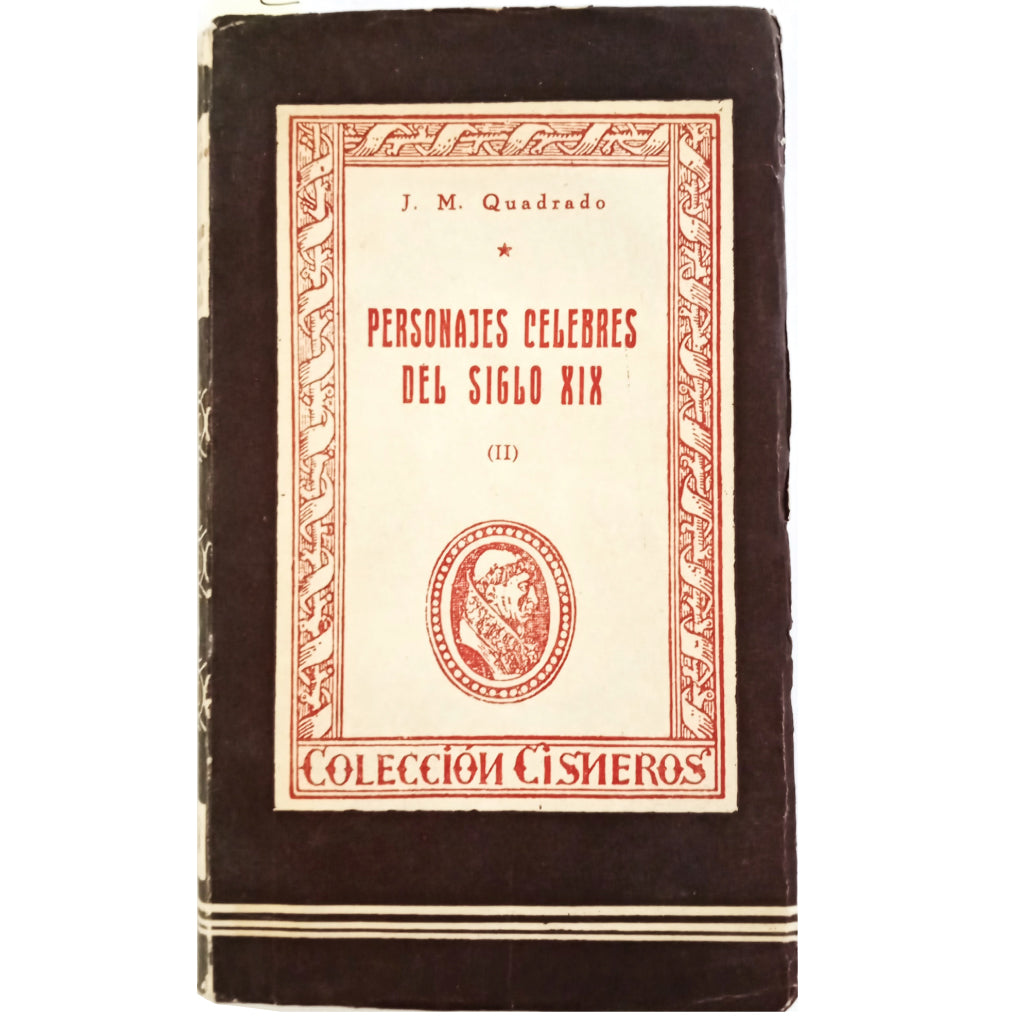 PERSONAJES CÉLEBRES DEL SIGLO XIX. Tomo II. Quadrado, José María