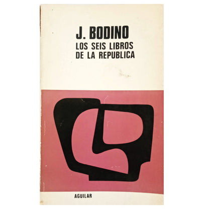 LOS SEIS LIBROS DE LA REPÚBLICA. Bodino