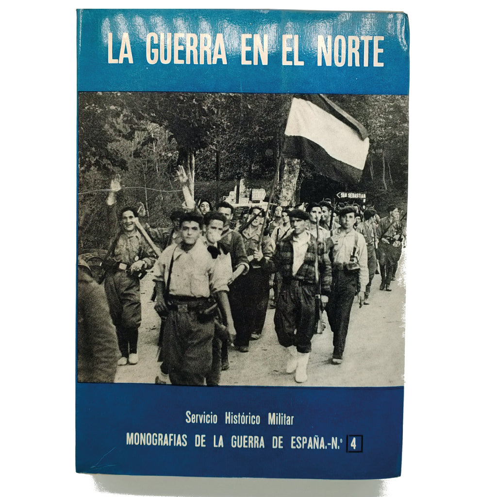 LA GUERRA EN EL NORTE (hasta el 31 de marzo de 1937). Martínez Bande, José Manuel