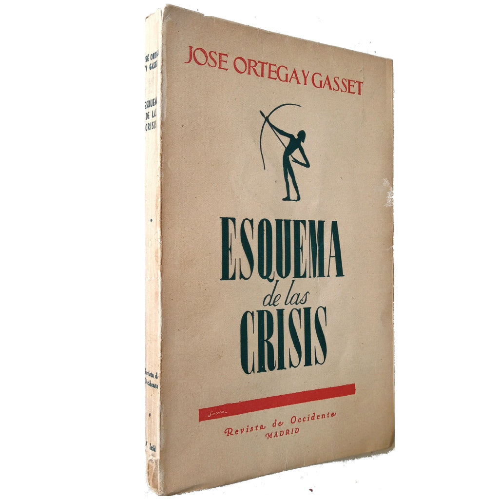 ESQUEMA DE LAS CRISIS Y OTROS ENSAYOS. Ortega y Gasset, José