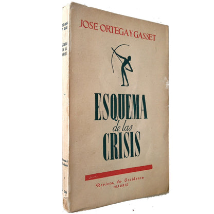 ESQUEMA DE LAS CRISIS Y OTROS ENSAYOS. Ortega y Gasset, José