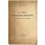 LA VISION SHAKESPEARIENNE DU MONDE ET DE L'HOMME. Émery, Léon