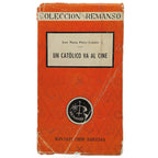 UN CATÓLICO VA AL CINE. Pérez Lozano, José María