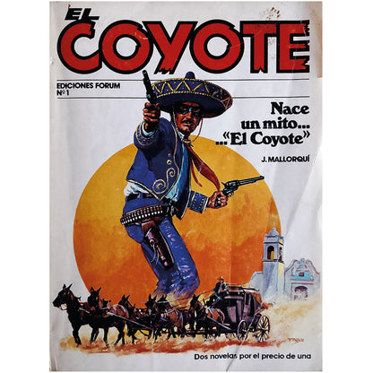 EL COYOTE Nº 1: NACE UN MITO...”EL COYOTE”. Mallorquí, José