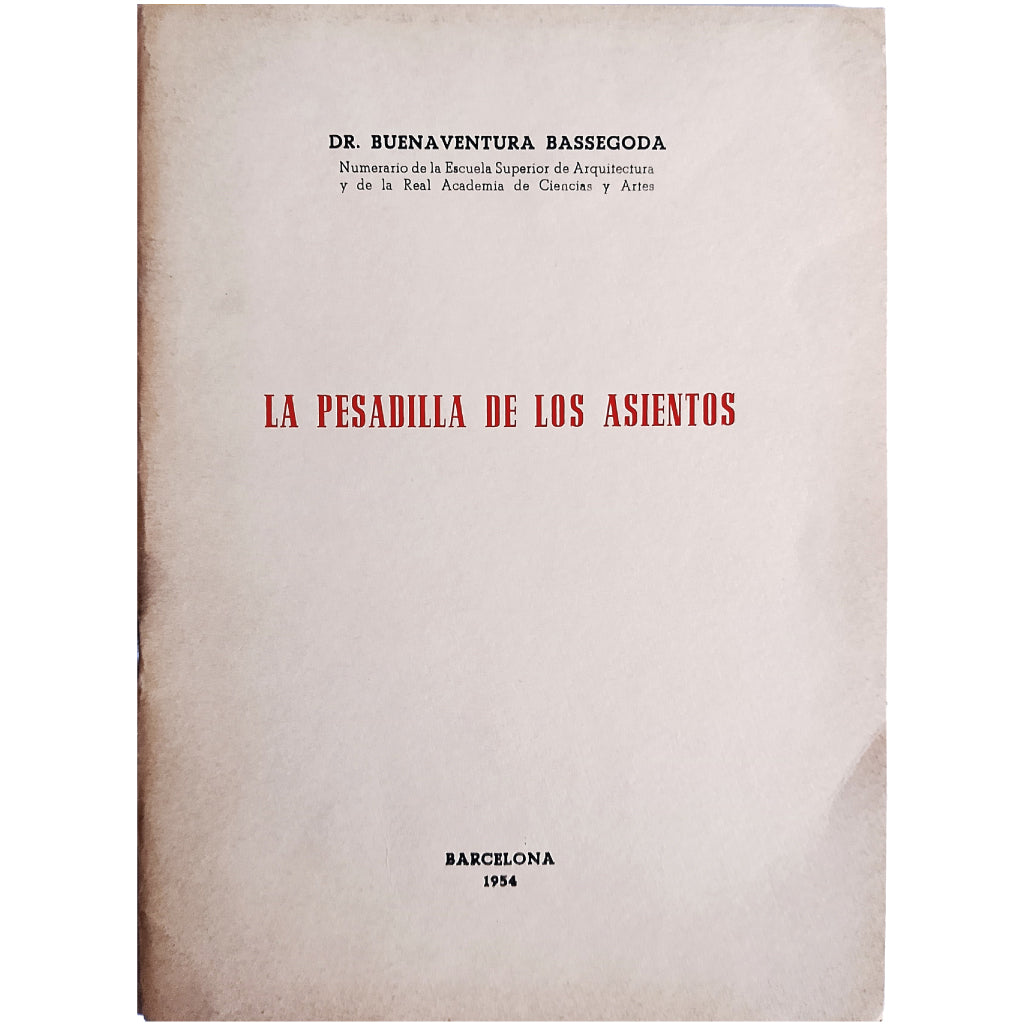 LA PESADILLA DE LOS ASIENTOS. Bassegoda, Buenaventura