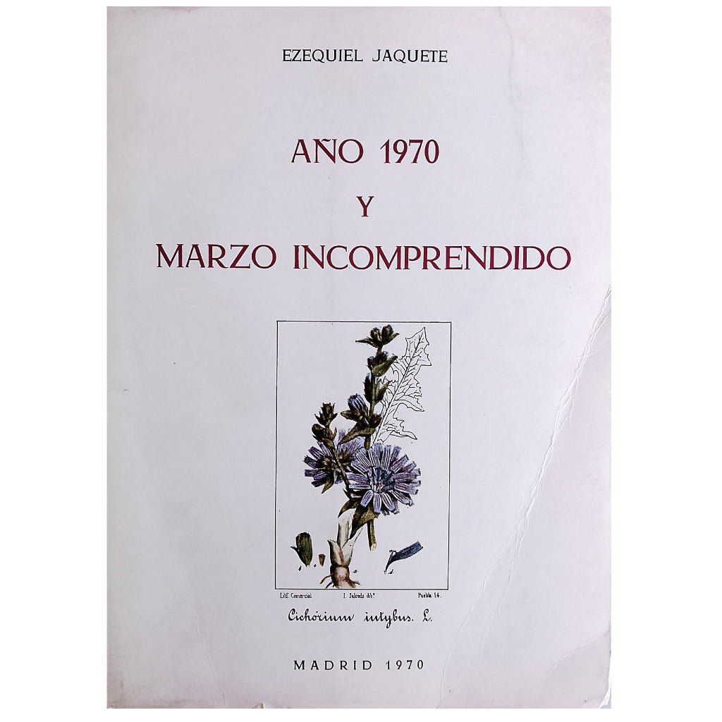 AÑO 1970 Y MARZO INCOMPRENDIDO. Jaquete, Ezequiel (Dedicado)