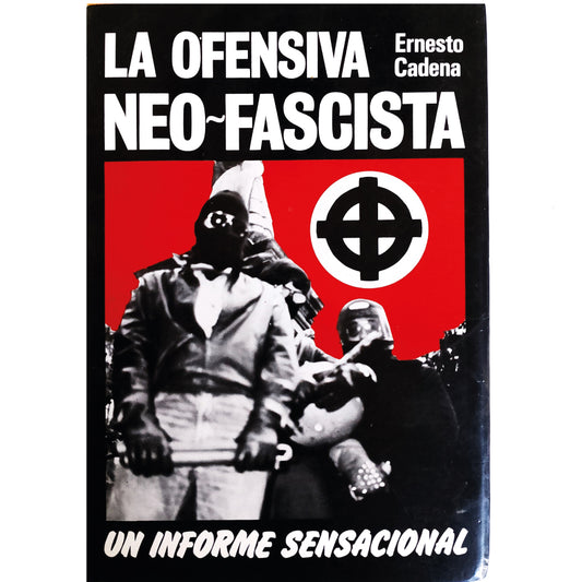 LA OFENSIVA NEO-FASCISTA. Cadena, Ernesto