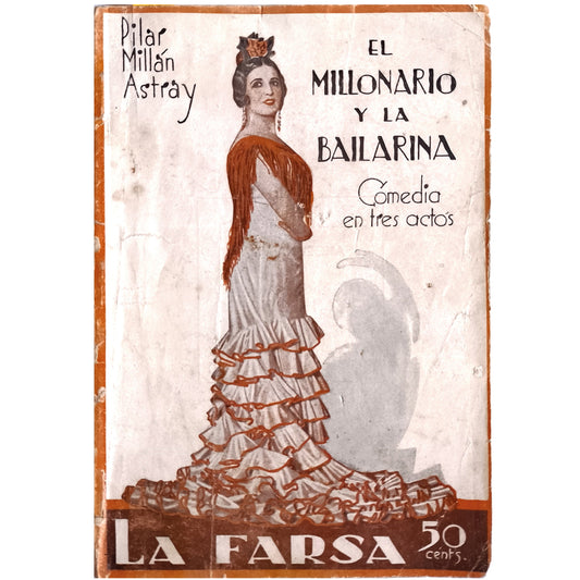 LA FARSA Nº 143: EL MILLONARIO Y LA BAILARINA. Millán Astray, Pilar