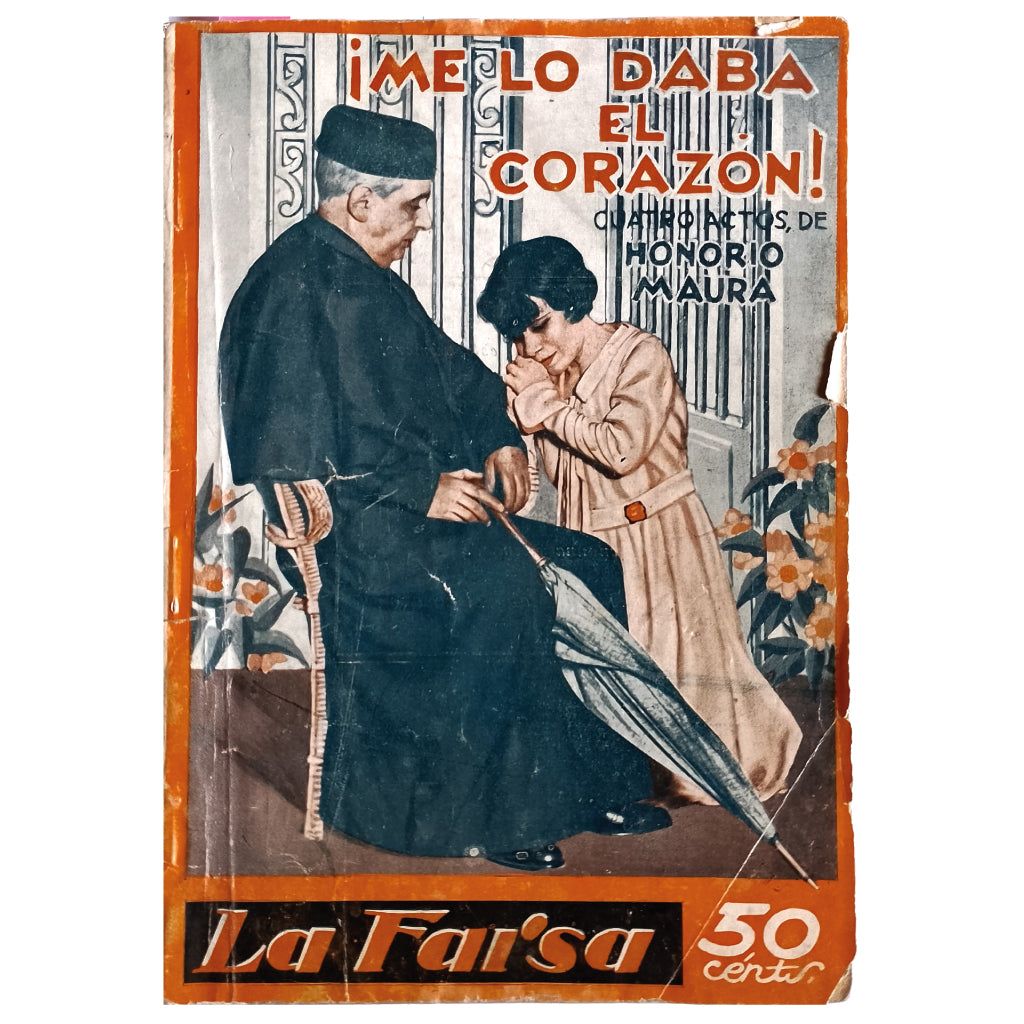 LA FARSA Nº 173: ME LO DABA EL CORAZÓN. Maura, Honorio