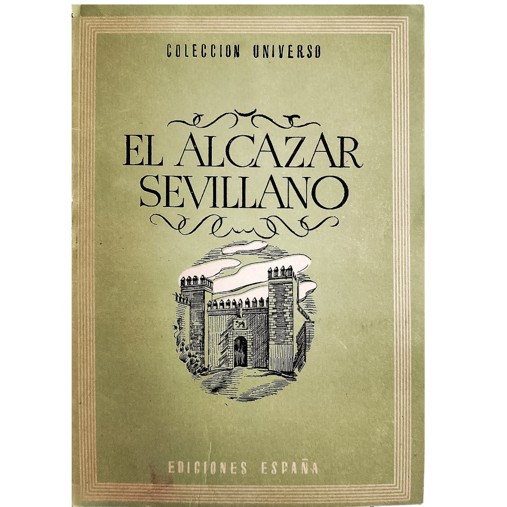 COLECCIÓN UNIVERSO: EL ALCÁZAR SEVILLANO