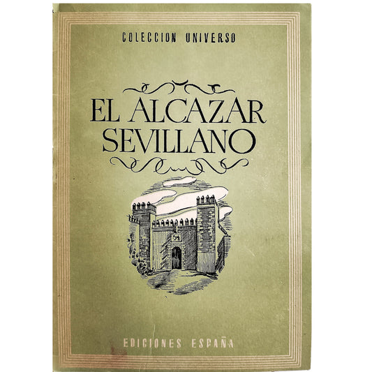 COLECCIÓN UNIVERSO: EL ALCÁZAR SEVILLANO