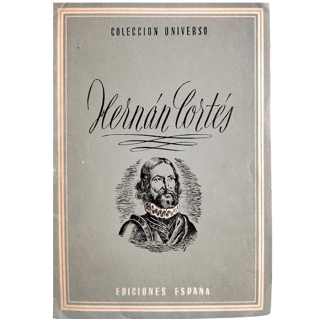 COLECCIÓN UNIVERSO: HERNÁN CORTÉS