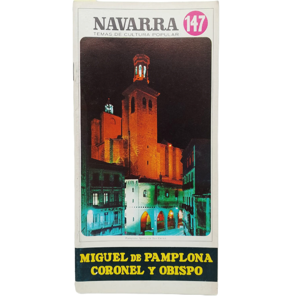 NAVARRA TEMAS DE CULTURA POPULAR Nº 147: MIGUEL DE PAMPLONA, CORONEL Y OBISPO. Arbeiza, Teófilo de