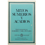 MITOS SUMERIOS Y ACADIOS. Lara Peinado, Federico