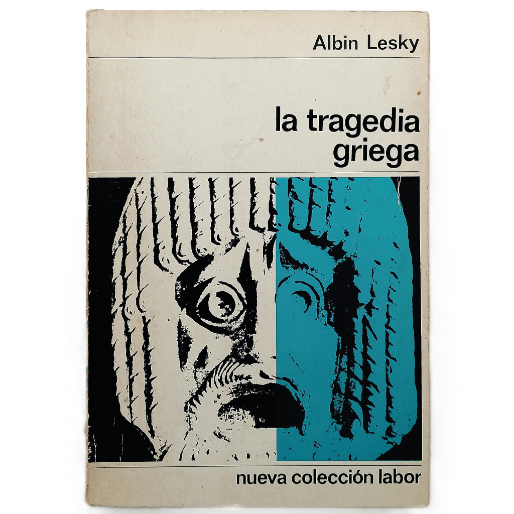 LA TRAGEDIA GRIEGA. Lesky, Albin