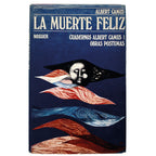 LA MUERTE FELIZ. Camus, Albert