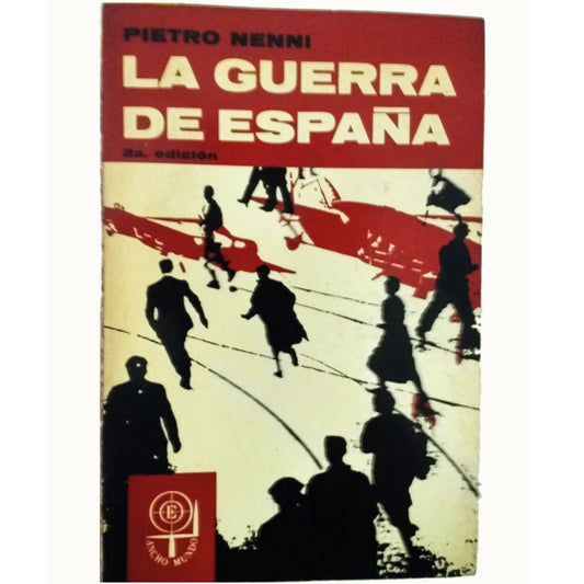 LA GUERRA DE ESPAÑA. Nenni, Pietro