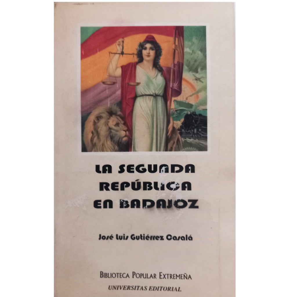 LA SEGUNDA REPÚBLICA EN BADAJOZ. Gutiérrez Casalá, José Luis