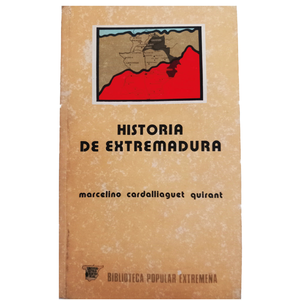 HISTORIA DE EXTREMADURA. Cardalliaguet Quirant, Marcelino