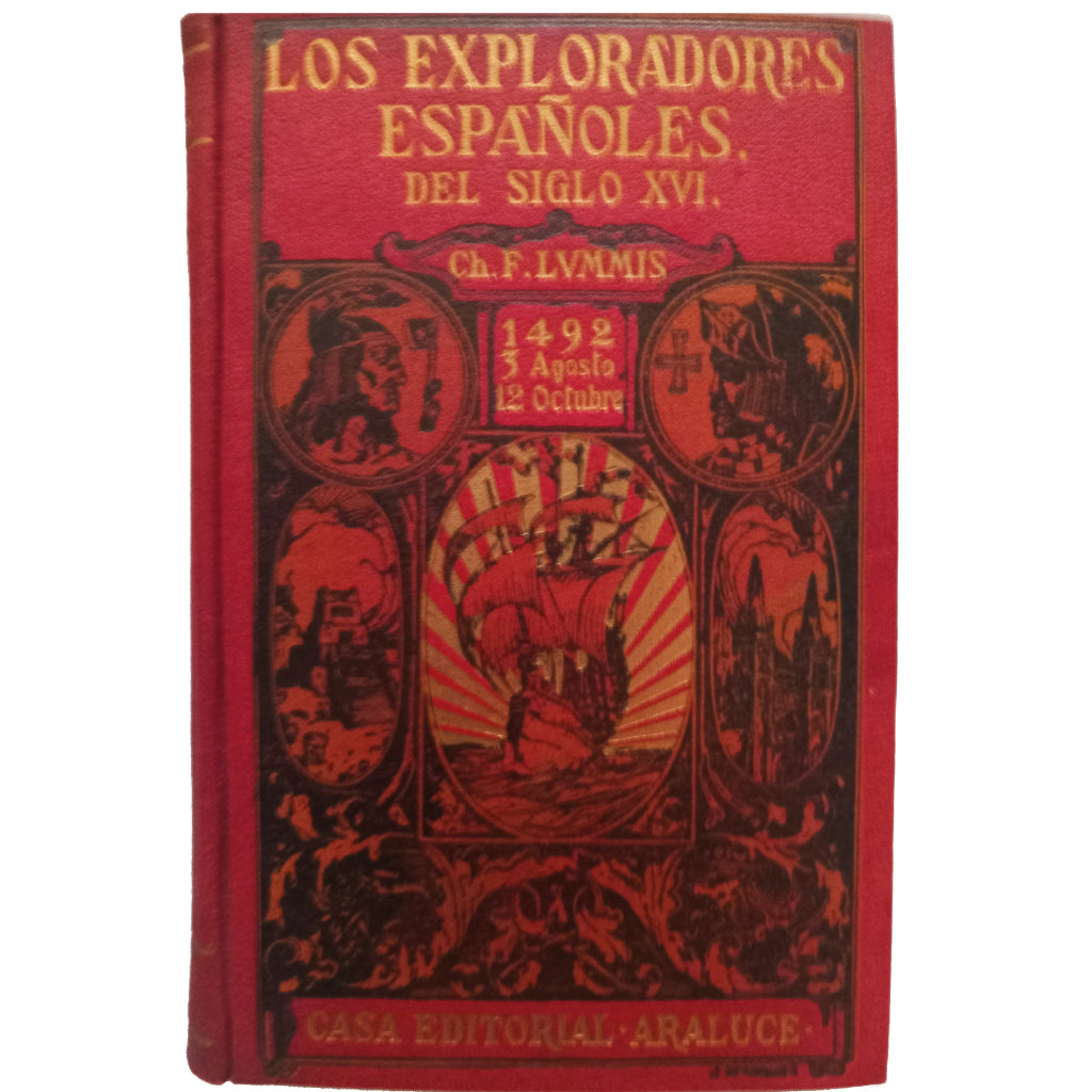 LOS EXPLORADORES ESPAÑOLES DEL SIGLO XVI. Lummis, Charle L.