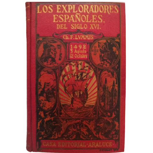 LOS EXPLORADORES ESPAÑOLES DEL SIGLO XVI. Lummis, Charle L.