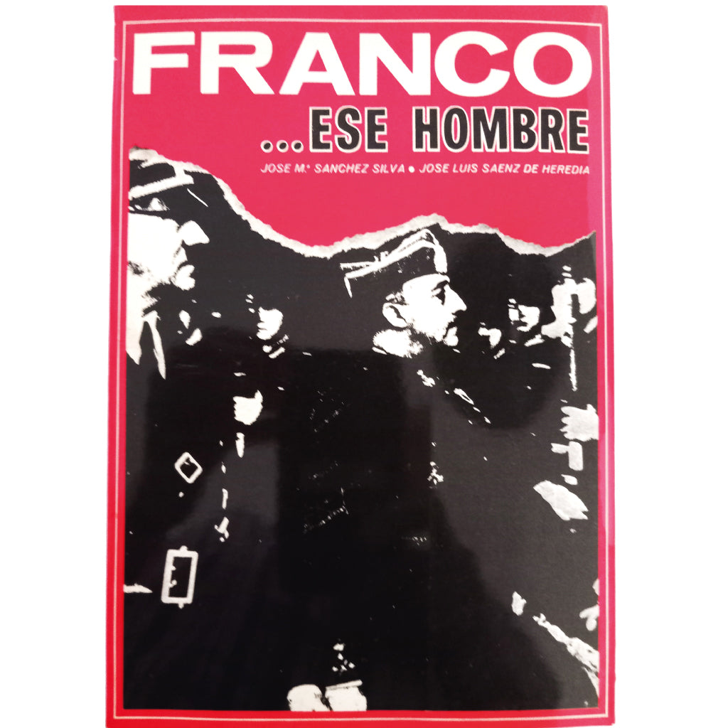 FRANCO. ESE HOMBRE (1892-1965). Sánchez Silva, José María/ Sáenz de Heredia, José Luis