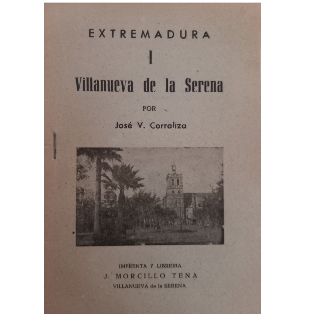 VILLANUEVA DE LA SERENA. Corraliza, José V.