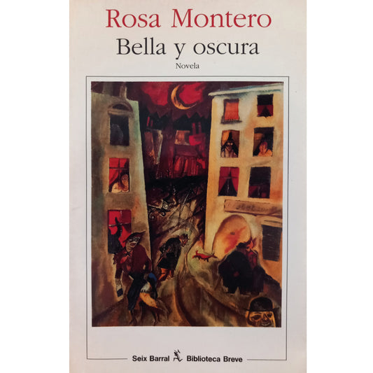 BELLA Y OSCURA. Novela. Montero, Rosa (Dedicado)