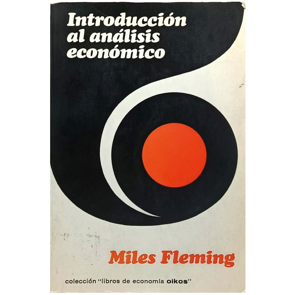 INTRODUCCIÓN AL ANÁLISIS ECONÓMICO. Fleming, Miles