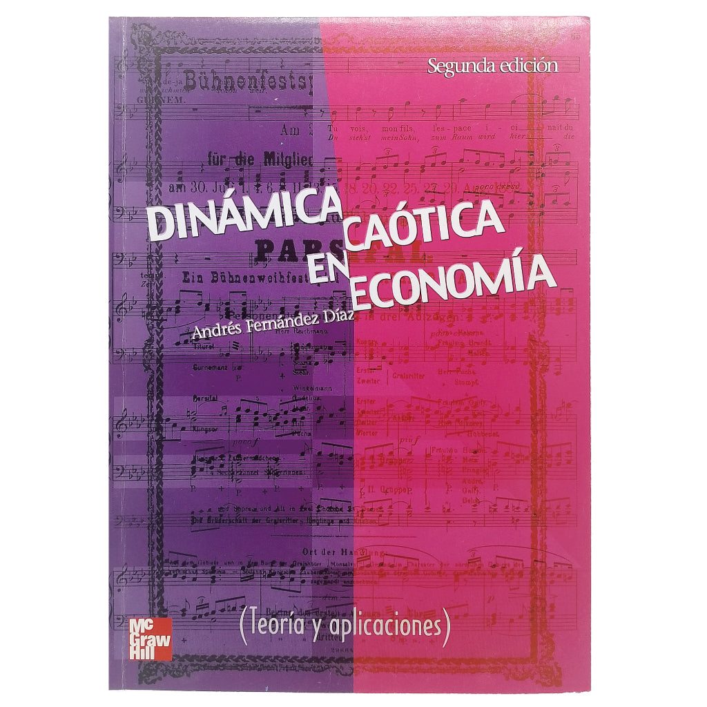 DINÁMICA CAÓTICA EN ECONOMÍA (Teoría y aplicaciones). Fernández Díaz, Andrés