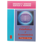 EJERCICIOS DE ESTADÍSTICA Y ECONOMETRÍA, Serrano, Gregorio R. / Marrero, Gustavo A.