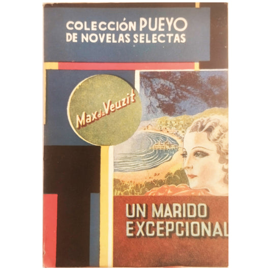 COLECCIÓN PUEYO Nº 6: UN MARIDO EXCEPCIONAL. Veuzit, Max du