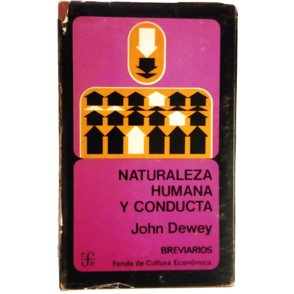 NATURALEZA HUMANA Y CONDUCTA. Introducción a la Psicología Social. Dewey, John