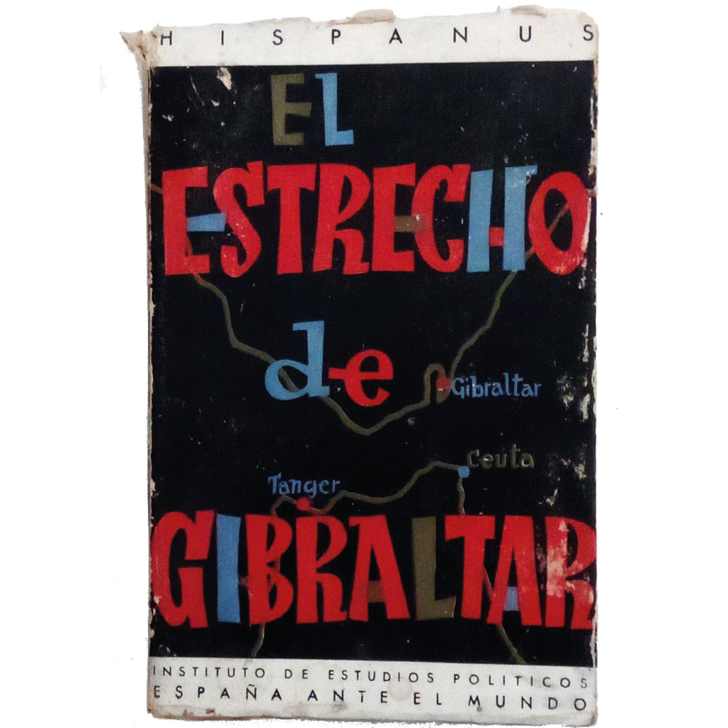 EL ESTRECHO DE GIBRALTAR. Su función en la geopolítica nacional. Hispanus