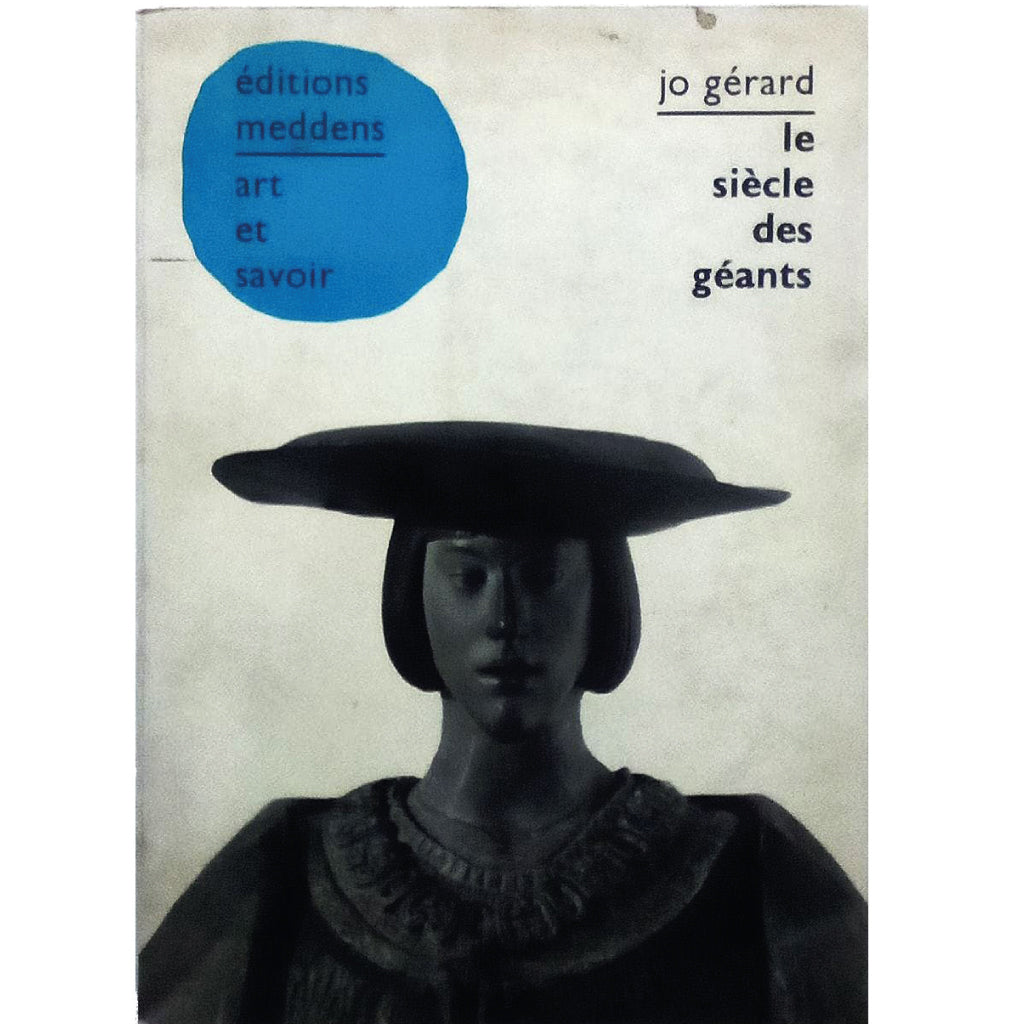 LE SIECLE DES GEANTS. D'Erasme a Rubens. Gerard, Jo