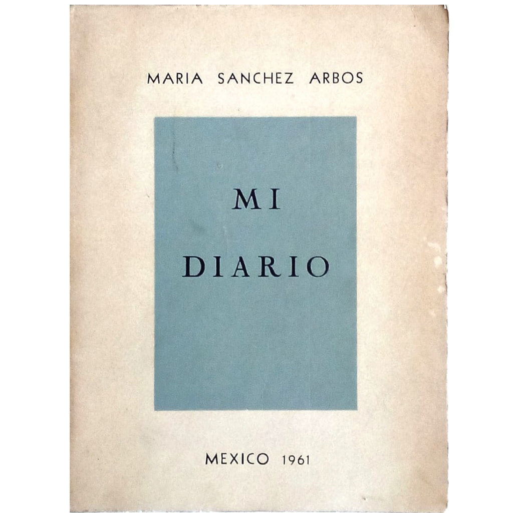 MI DIARIO. Sánchez Arbós, María (Dedicado)
