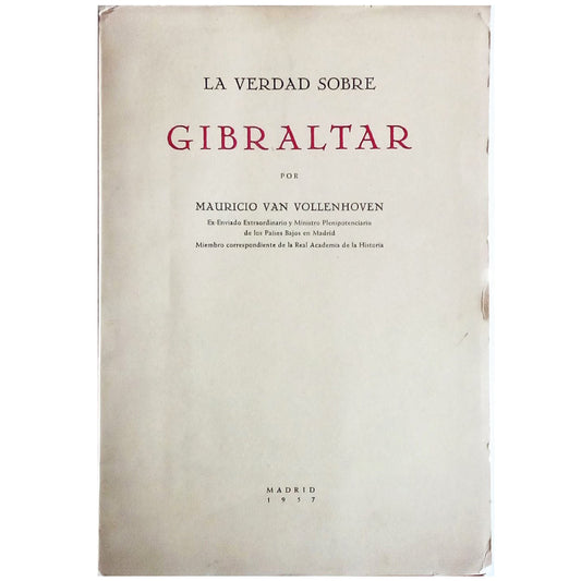 LA VERDAD SOBRE GIBRALTAR. Vollenhoven, Mauricio van