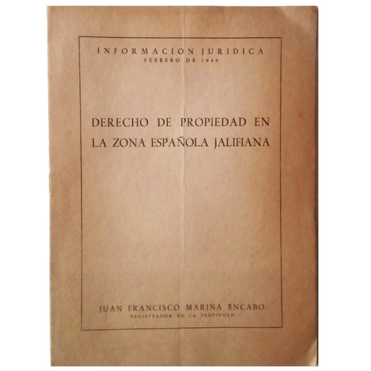 DERECHO DE PROPIEDAD EN LA ZONA ESPAÑOLA JALIFANA. Marina Encabo, Juan Francisco