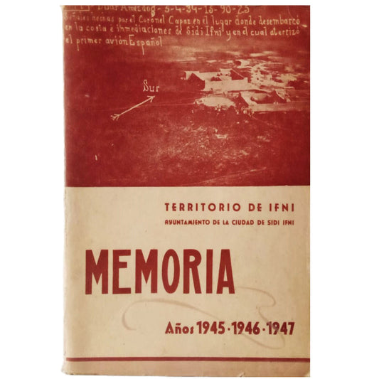 TERRITORIO DE IFNI. MEMORIA. Años 1945. 1946. 1947. Ayuntamiento de la ciudad de Sidi Ifni