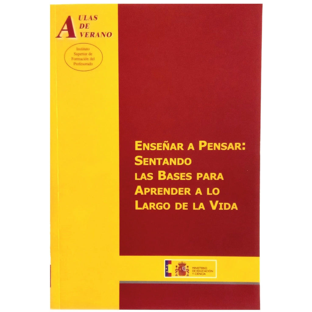 ENSEÑAR A PENSAR: SENTANDO LAS BASES PARA APRENDER A LO LARGO DE LA VIDA. Varios autores