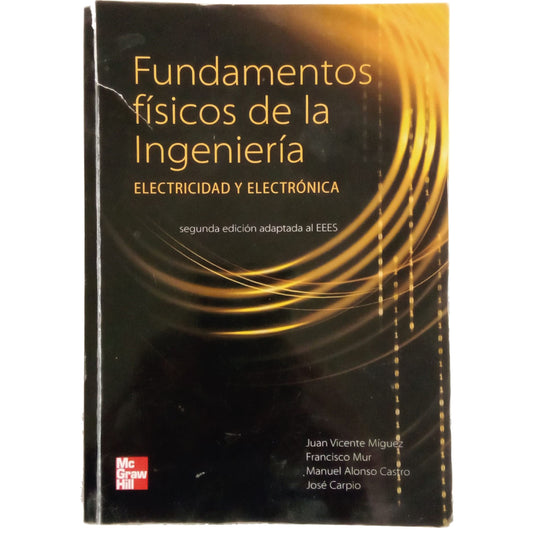 FUNDAMENTOS FÍSICOS DE LA INGENIERÍA. ELECTRICIDAD Y ELECTRÓNICA. Varios autores