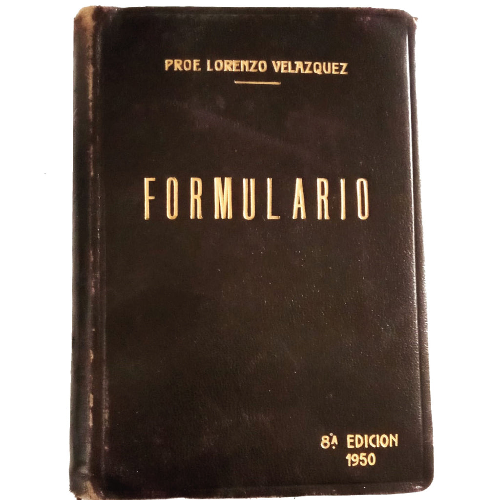 FORMULARIO. Con sus fundamentos de Terapéutica Clínica. Velázquez, Lorenzo