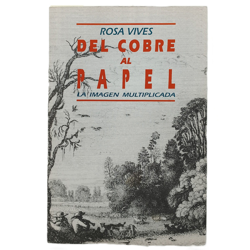 DEL COBRE AL PAPEL. La imagen multiplicada. Vives, Rosa