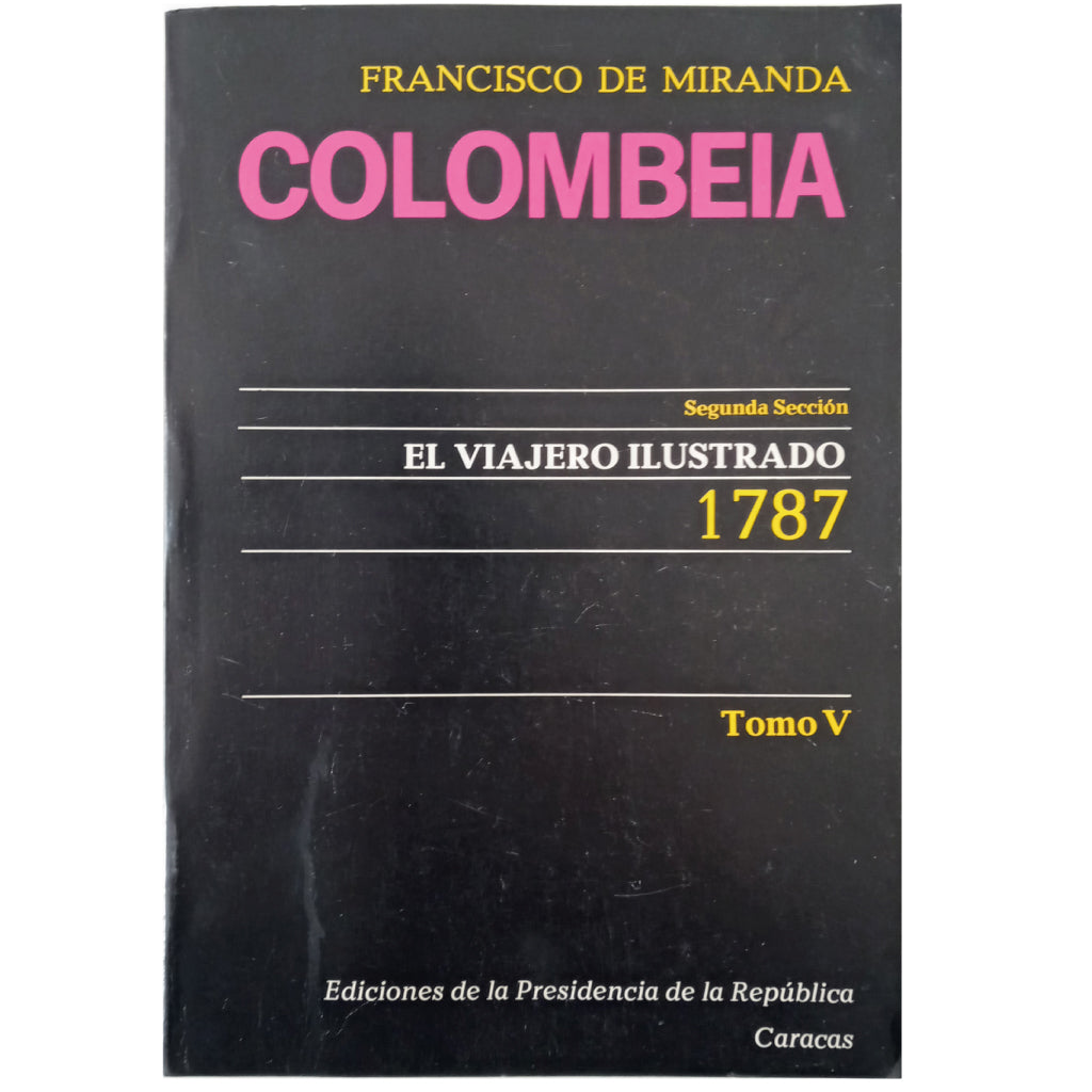 COLOMBEIA. Tomo V. Miranda, Francisco de