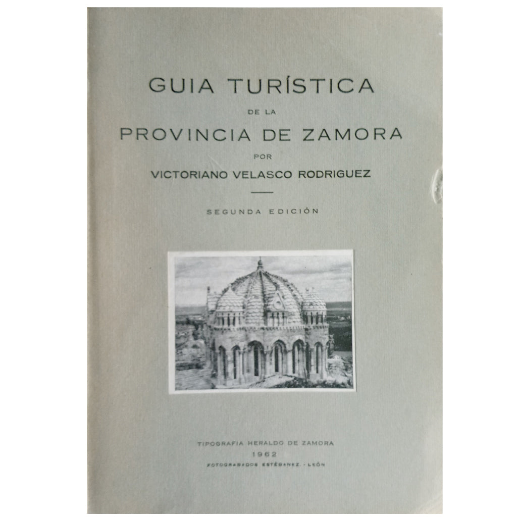 GUÍA TURÍSTICA DE LA PROVINCIA DE ZAMORA. Velasco Rodríguez, Victoriano