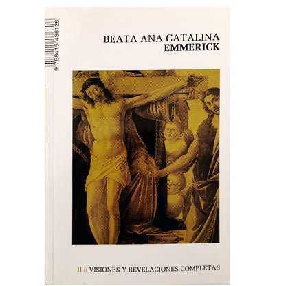 VISIONES Y REVELACIONES COMPLETAS. Volumen II. Emmerick, Beata Ana Catalina